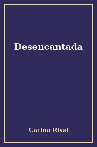 Portada de Desencantada